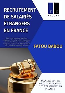 RECRUTEMENT DE SALARIÉS ÉTRANGERS EN FRANCE: DEMANDE D